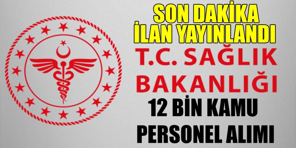 Sağlık Bakanlığından 12.000 Sözleşmeli Personel alım ilanı